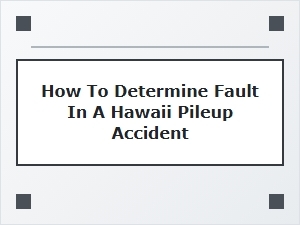 Determining Fault in a Complex Hawaii Pileup