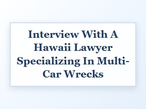 The Hawaiian Lawyer: Analyzing Fault in Complex Multi-Car Collisions